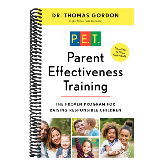 Parent Effectiveness Training: The Proven Program for Raising Responsible Children