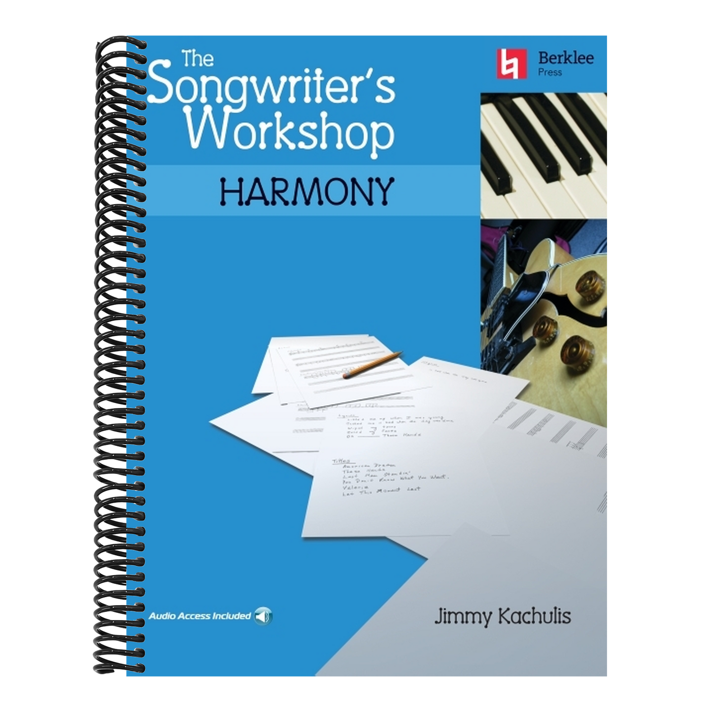 The Songwriter's Workshop Harmony Chord Progressions and Songwriting Techniques Learn to Write Hit Songs with Online Audio Berklee Press Music Composition
