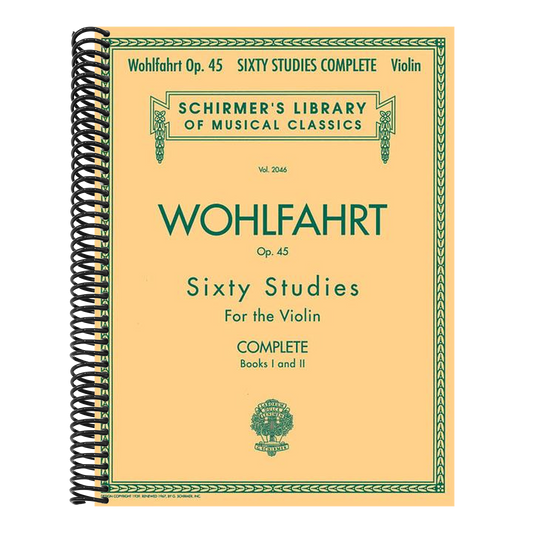 Franz Wohlfahrt - 60 Studies, Op. 45 Complete, Schirmer Library of Classics Volume 2046 (Schirmer's Library of Musical Classics #2046) (Spiral-bound) (Spiral Bound)