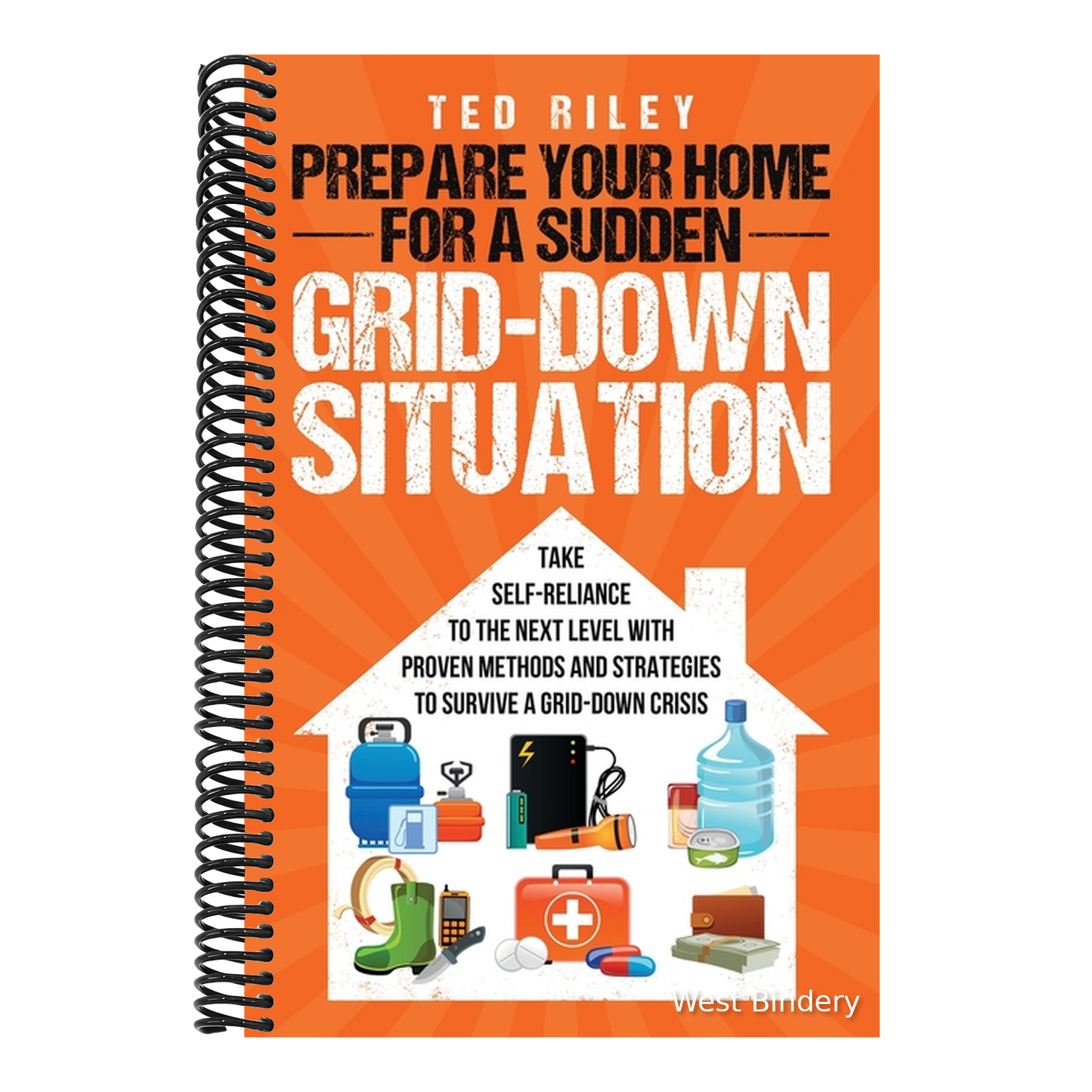 Prepare Your Home for a Sudden Grid-Down Situation: Take Self-Reliance to the Next Level with Proven Methods and Strategies to Survive a Grid-Down Cri