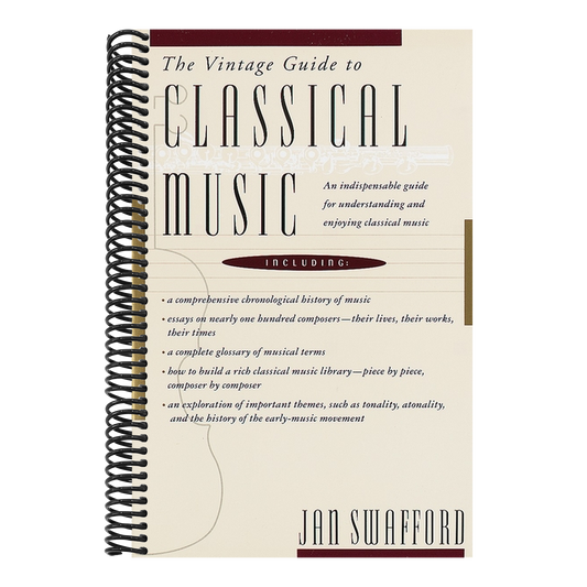 The Vintage Guide to Classical Music: An Indispensable Guide for Understanding and Enjoying Classical Music