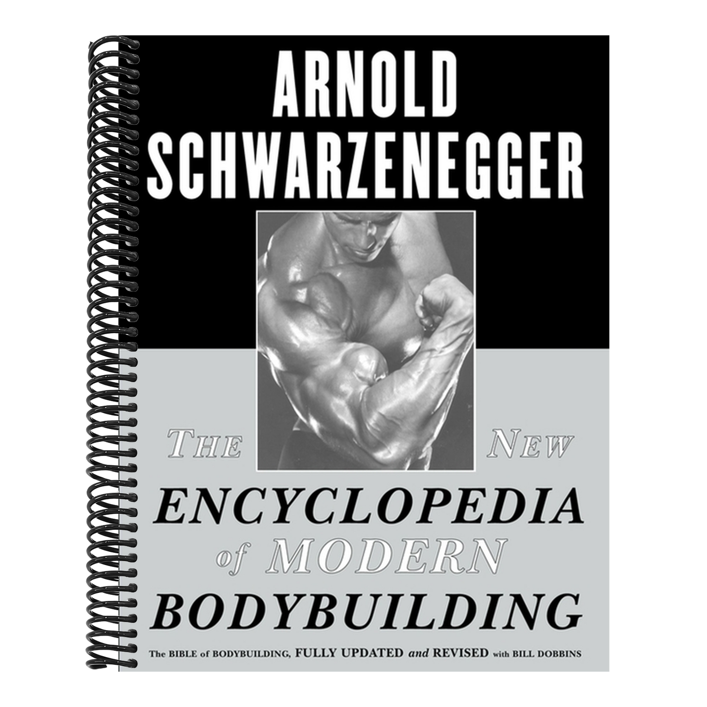 The New Encyclopedia of Modern Bodybuilding: The Bible of Bodybuilding, Fully Updated and Revised (Spiral Bound)