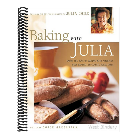 Baking with Julia: Sift, Knead, Flute, Flour, and Savor...