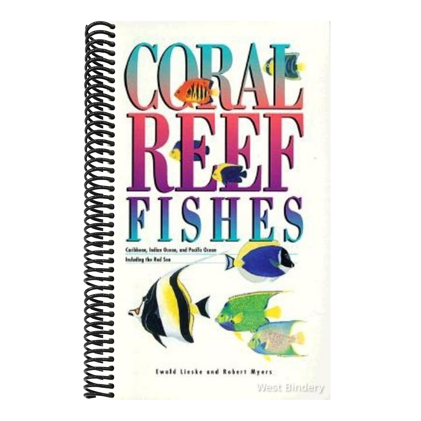 Coral Reef Fishes: Caribbean, Indian Ocean and Pacific Ocean Including the Red Sea - Revised Edition (Revised)