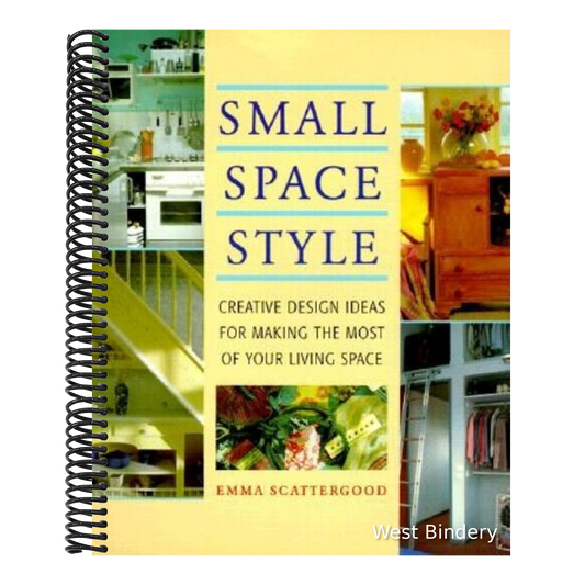 Small Space Style: Creative Design Ideas for Making the Most of Your Living Space