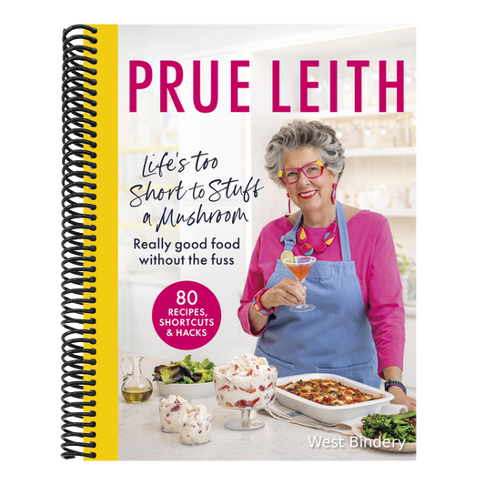 Life's Too Short to Stuff a Mushroom: Really Good Food Without the Fuss - Foolproof Recipes, Shortcuts and Hacks