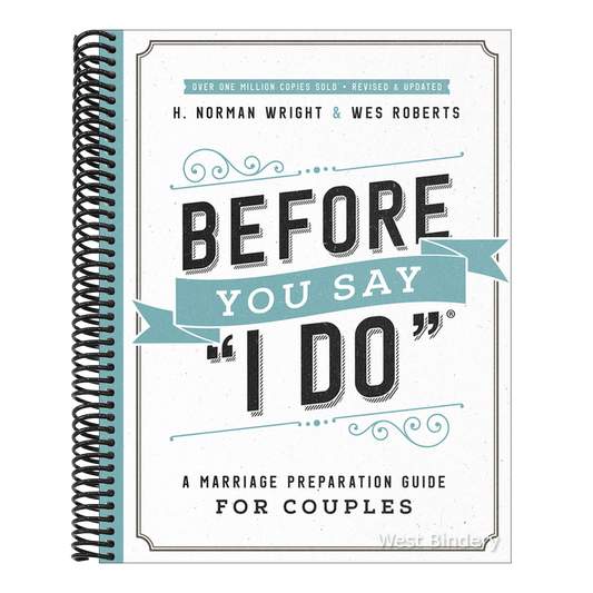 Before You Say I Do: A Marriage Preparation Guide for Couples (Rerelease)