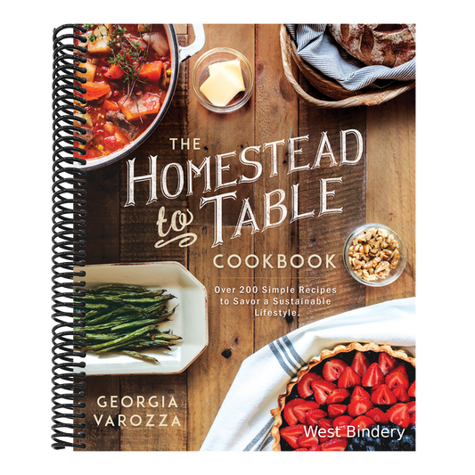 The Homestead-To-Table Cookbook: Over 200 Simple Recipes to Savor a Sustainable Lifestyle