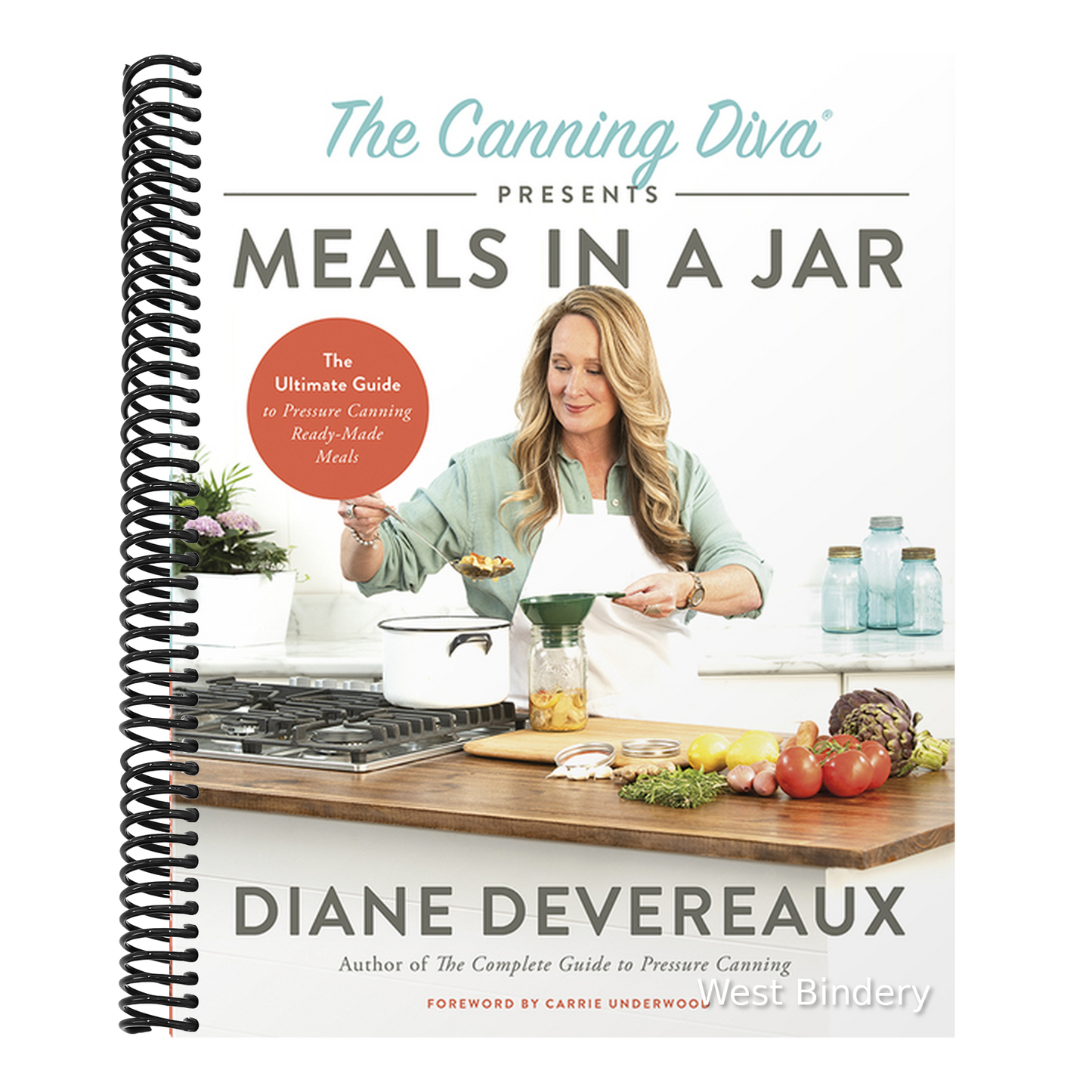 The Canning Diva Presents Meals in a Jar: The Ultimate Guide to Pressure Canning Ready-Made Meals