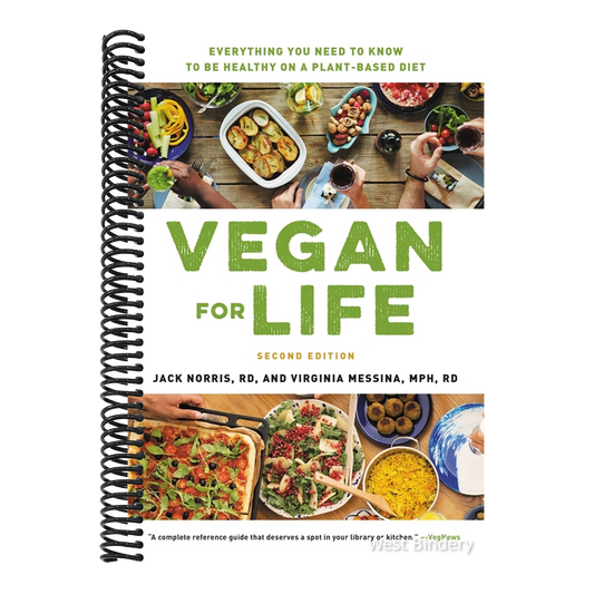 Vegan for Life: Everything You Need to Know to Be Healthy on a Plant-Based Diet (Revised)