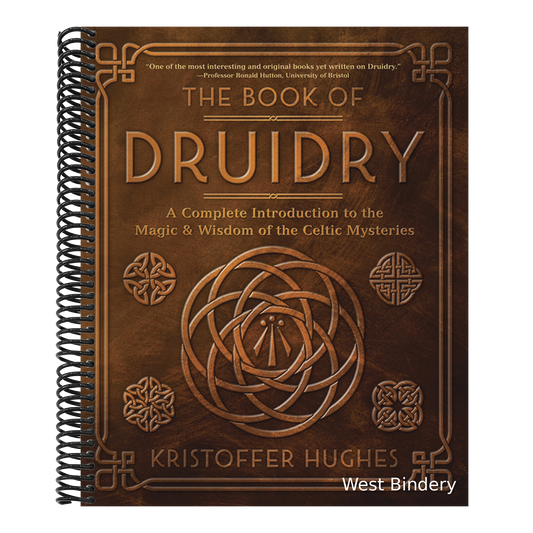 The Book of Druidry: A Complete Introduction to the Magic & Wisdom of the Celtic Mysteries
