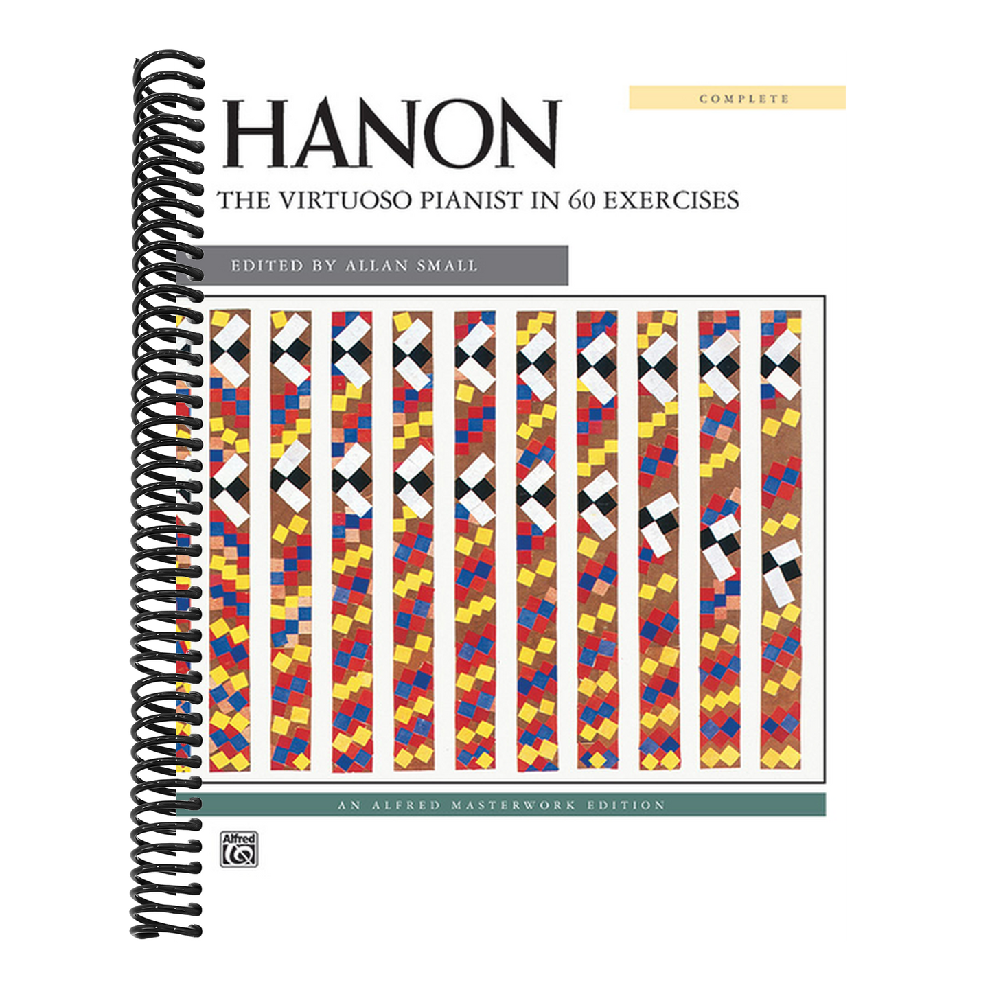Hanon -- The Virtuoso Pianist in 60 Exercises: Complete (Smyth-Sewn), Smyth-Sewn Book (Spiral Bound)