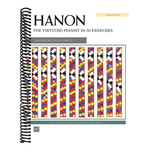 Hanon -- The Virtuoso Pianist in 60 Exercises: Complete (Smyth-Sewn), Smyth-Sewn Book (Spiral Bound)