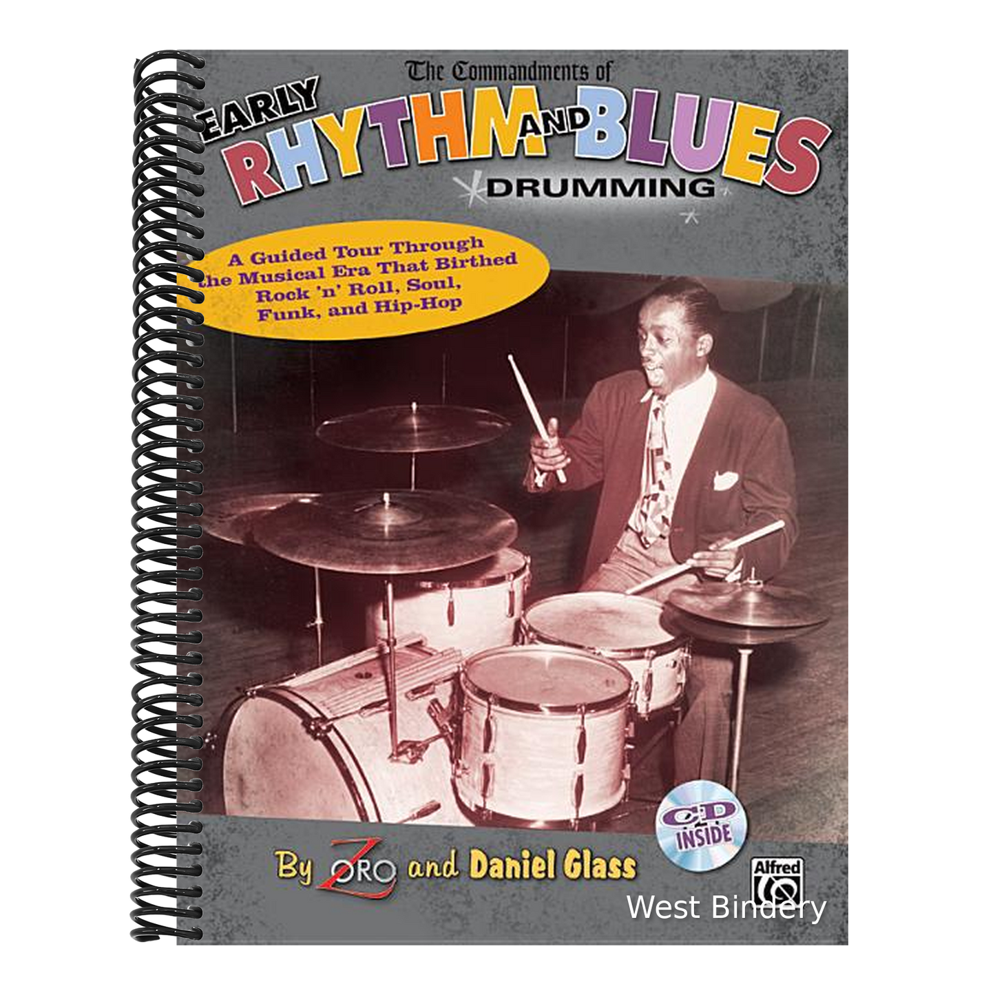 The Commandments of Early Rhythm and Blues Drumming: A Guided Tour Through the Musical Era That Birthed Rock 'n' Roll, Soul, Funk, and Hip-Hop, Book & Onl