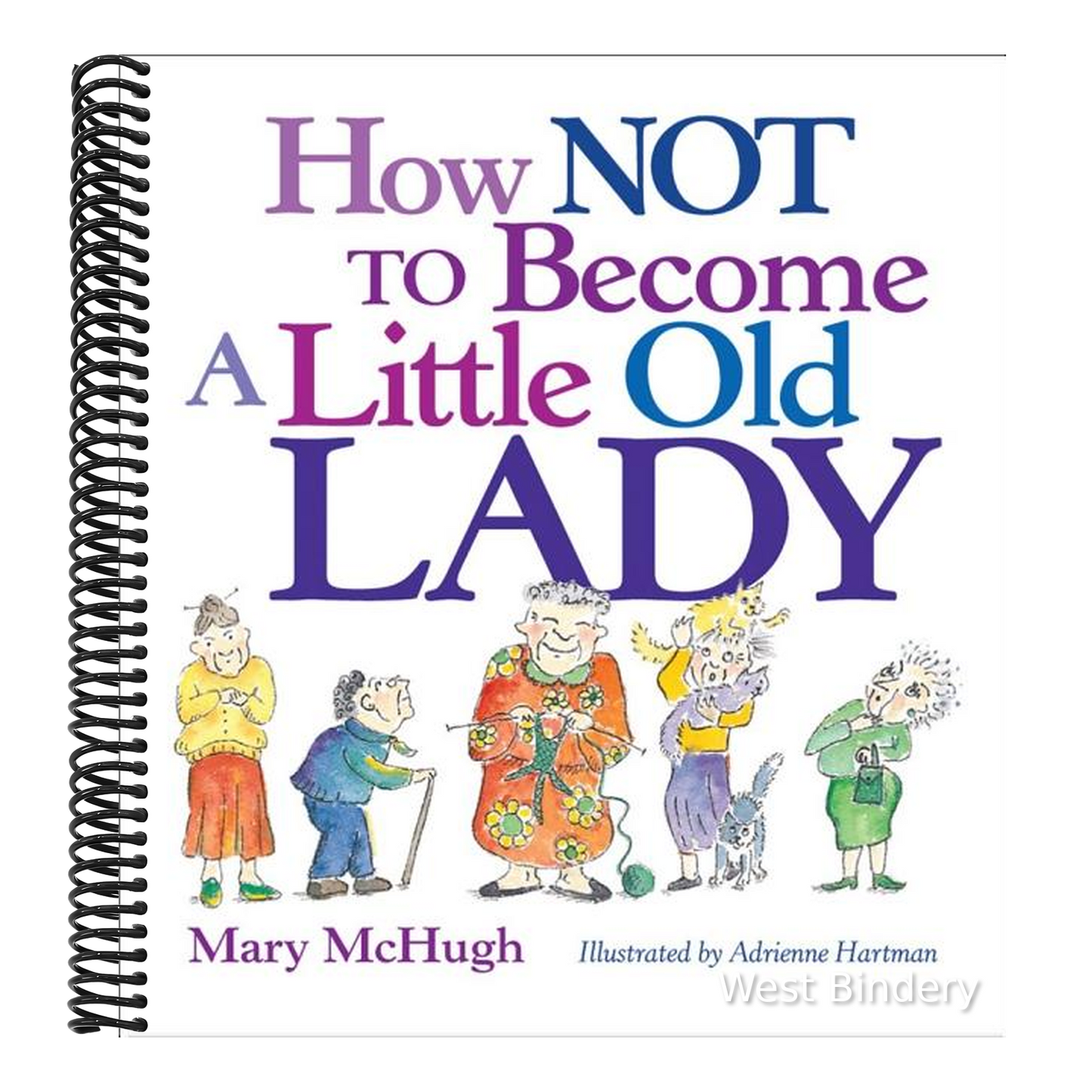 How Not to Become a Little Old Lady: A Mini Gift Book