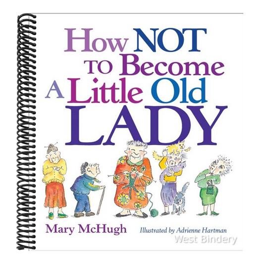 How Not to Become a Little Old Lady: A Mini Gift Book