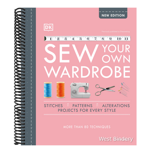 Sew Your Own Wardrobe: More Than 80 Techniques