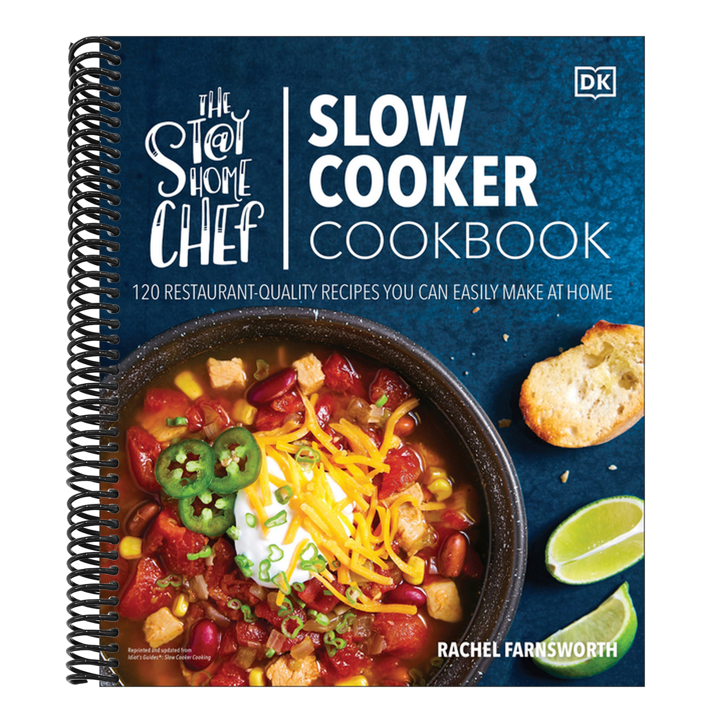 The Stay-At-Home Chef Slow Cooker Cookbook: 120 Restaurant-Quality Recipes You Can Easily Make at Home (Spiral Bound)