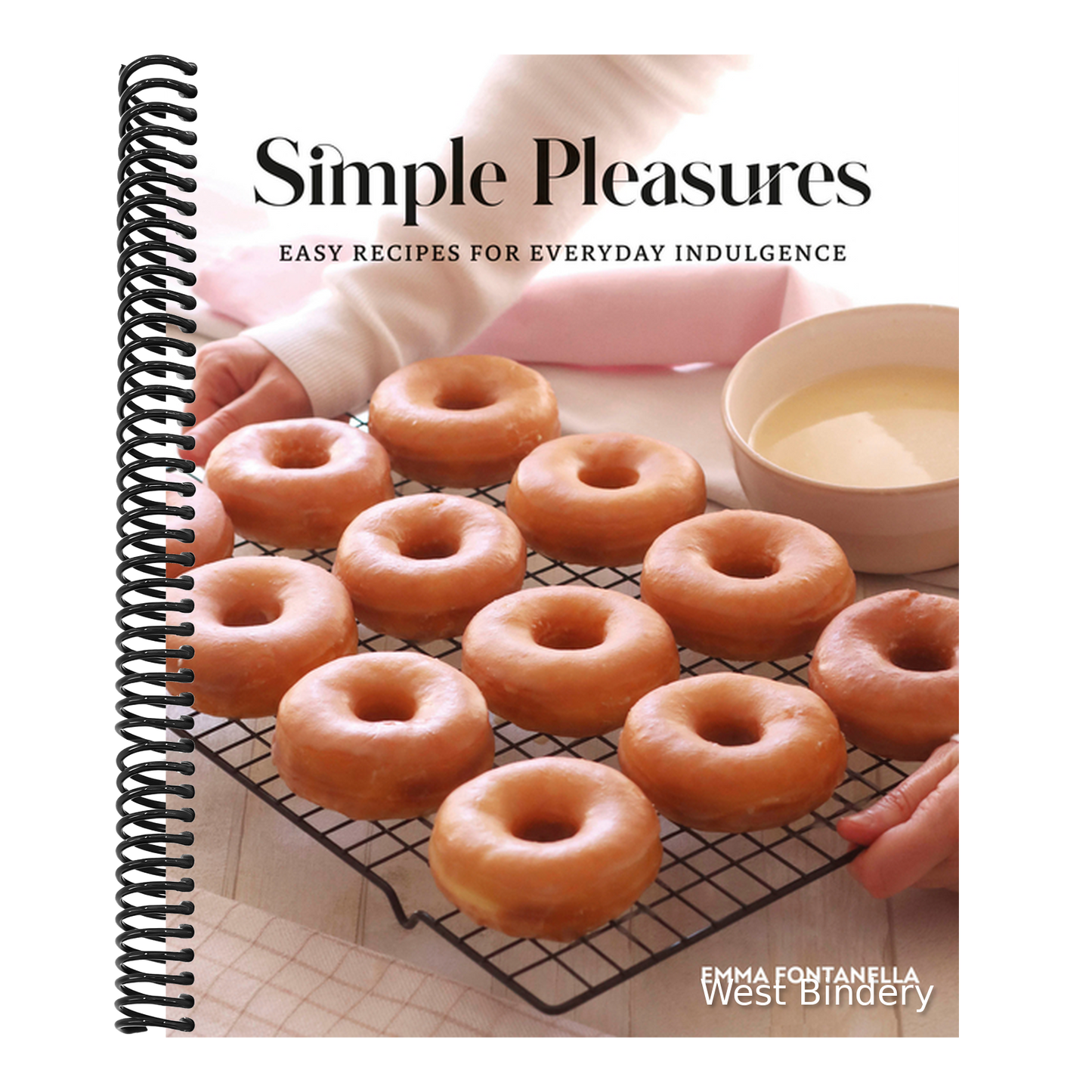 Simple Pleasures: Easy Recipes for Everyday Indulgence
