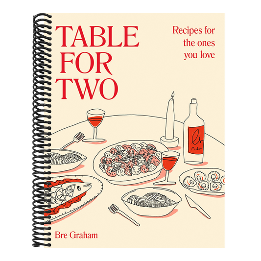 Table for Two: Recipes for the Ones You Love (Spiral Bound)