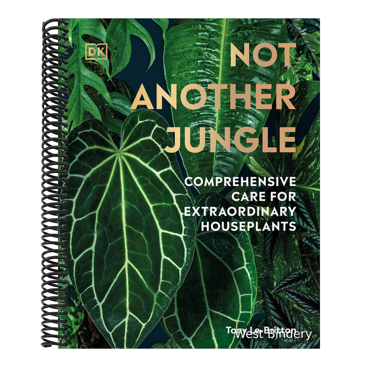 Not Another Jungle: Comprehensive Care for Extraordinary Houseplants