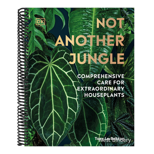 Not Another Jungle: Comprehensive Care for Extraordinary Houseplants