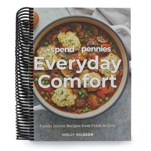 Spend with Pennies Everyday Comfort: Family Dinner Recipes from Fresh to Cozy: A Cookbook (Spiral Bound)