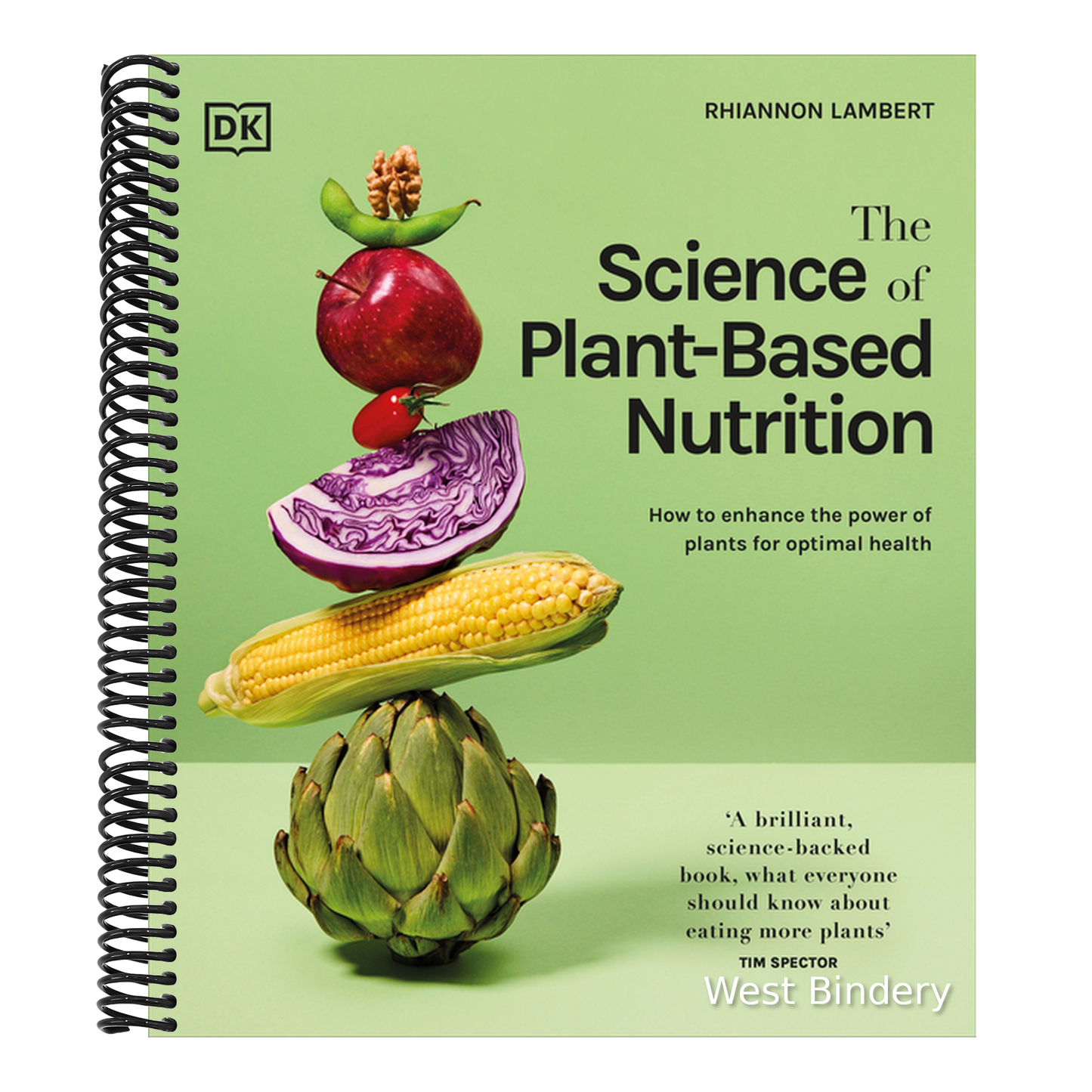 The Science of Plant-Based Nutrition: How to Enhance the Power of Plants for Optimal Health: The Sunday Times Bestseller