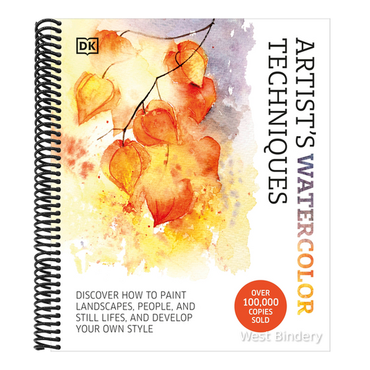 Artist's Watercolor Techniques: Discover How to Paint Landscapes, People and Still Lifes, and Develop Your Own Style