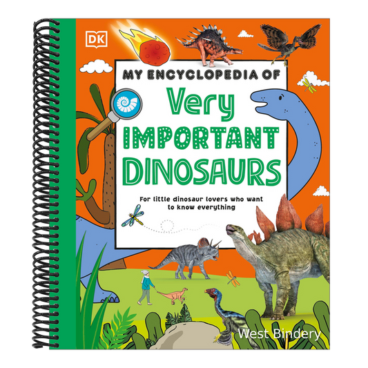 My Encyclopedia of Very Important Dinosaurs: For Little Dinosaur Lovers Who Want to Know Everything
