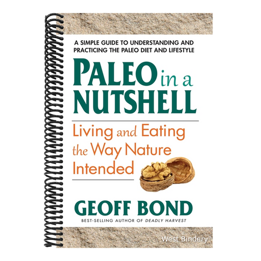Paleo in a Nutshell: Living and Eating the Way Nature Intended