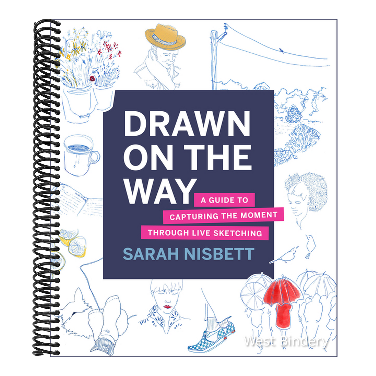 Drawn on the Way: A Guide to Capturing the Moment Through Live Sketching