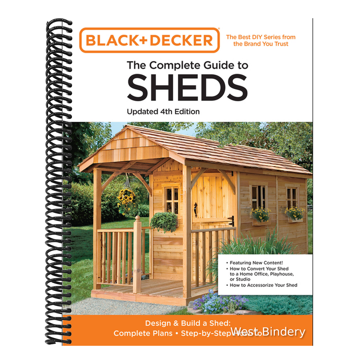 The Complete Guide to Sheds Updated 4th Edition: Design and Build a Shed: Complete Plans, Step-By-Step How-To