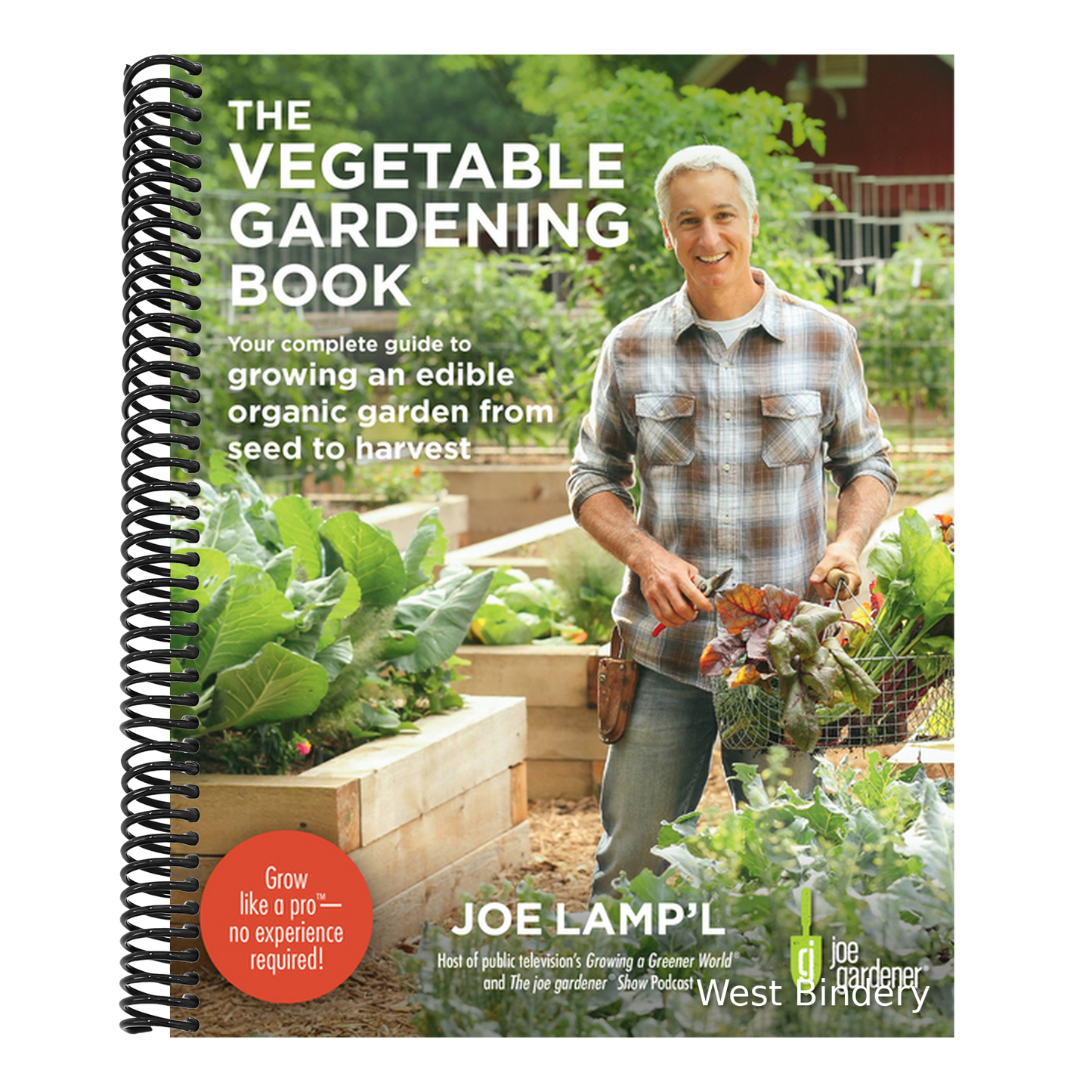 The Vegetable Gardening Book: Your Complete Guide to Growing an Edible Organic Garden from Seed to Harvest