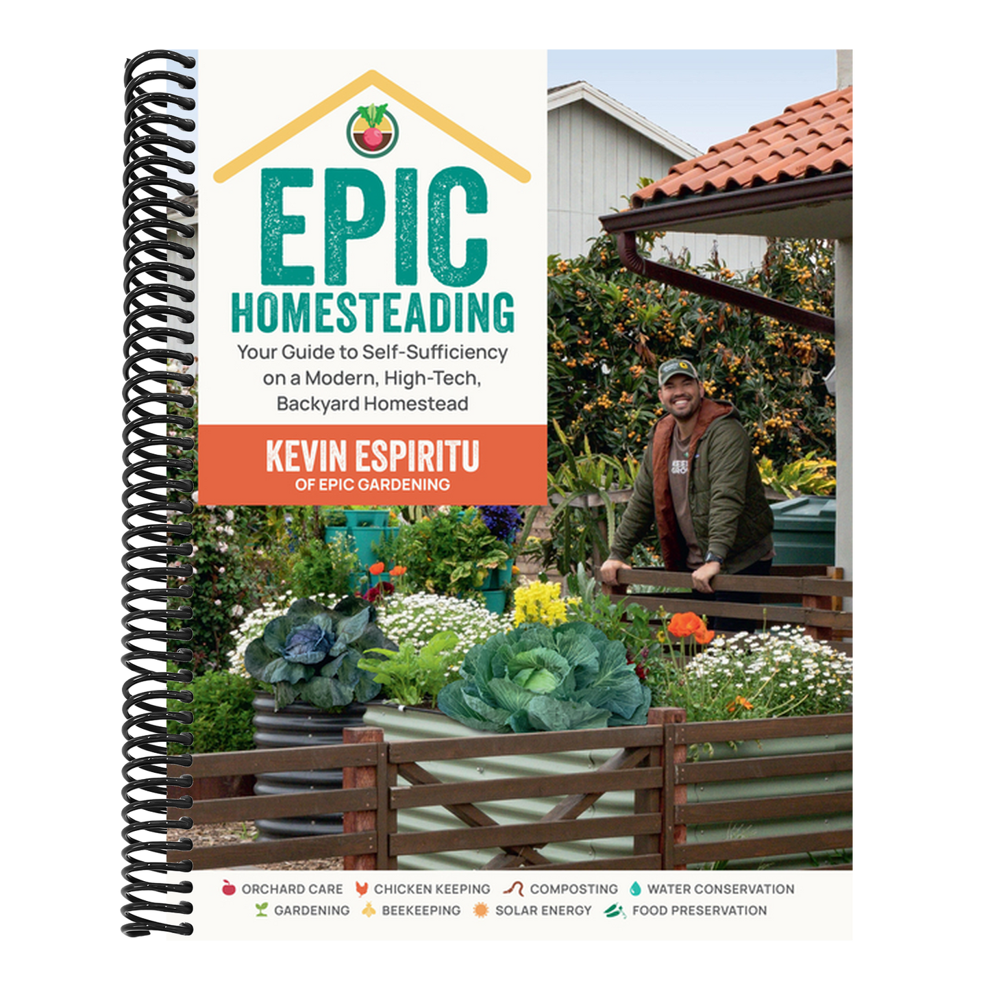 Epic Homesteading: Your Guide to Self-Sufficiency on a Modern, High-Tech, Backyard Homestead (Spiral Bound)