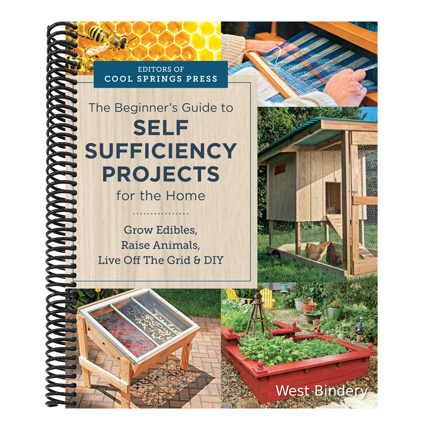 Beginner's Guide to Self Sufficiency Projects for the Home: Grow Edibles, Raise Animals, Live Off the Grid & DIY