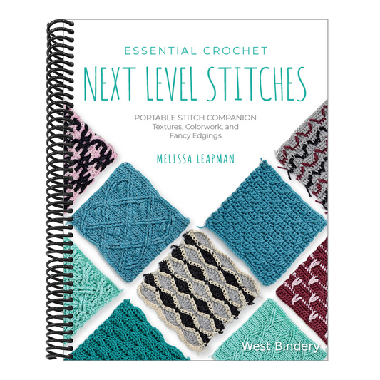 Essential Crochet Next-Level Stitches: Portable Stitch Companion: Textures, Colorwork, and Fancy Edgings
