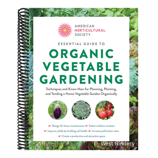 Essential Guide to Organic Vegetable Gardening: Techniques and Know-How for Planning, Planting, and Tending a Home Vegetable Garden Organically