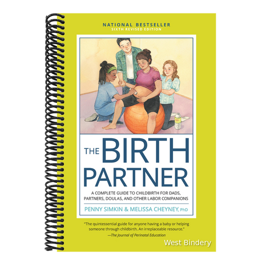 The Birth Partner, Sixth Revised Edition: A Complete Guide to Childbirth for Dads, Partners, Doulas, and Other Labor Companions (Revised)