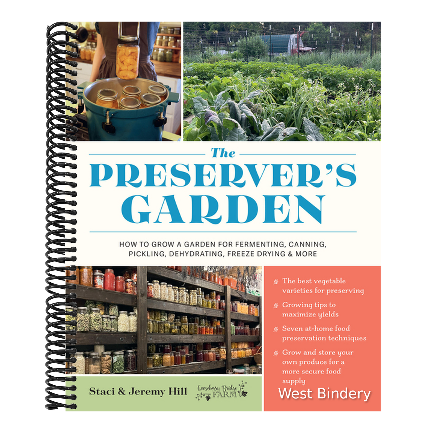 The Preserver's Garden: How to Grow a Garden for Fermenting, Canning, Pickling, Dehydrating, Freeze Drying, and More
