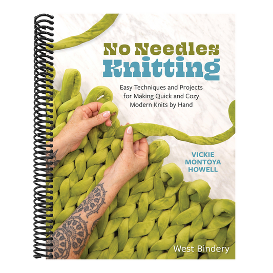 No Needles Knitting: Easy Techniques and Projects for Making Quick and Cozy Modern Knits by Hand
