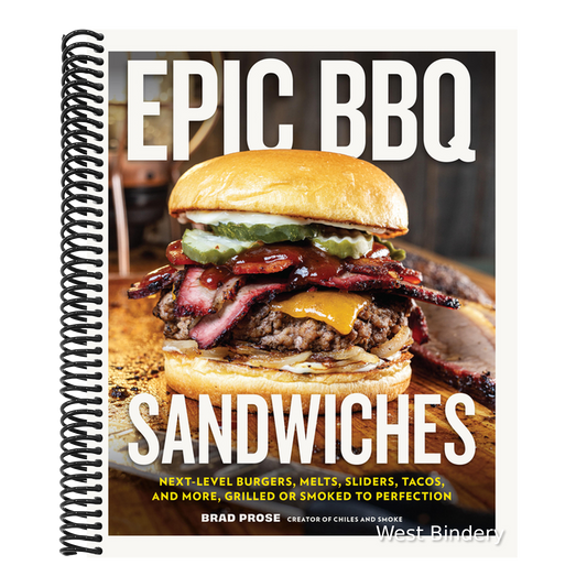 Epic BBQ Sandwiches: Next-Level Burgers, Melts, Sliders, Tacos, and More, Grilled or Smoked to Perfection