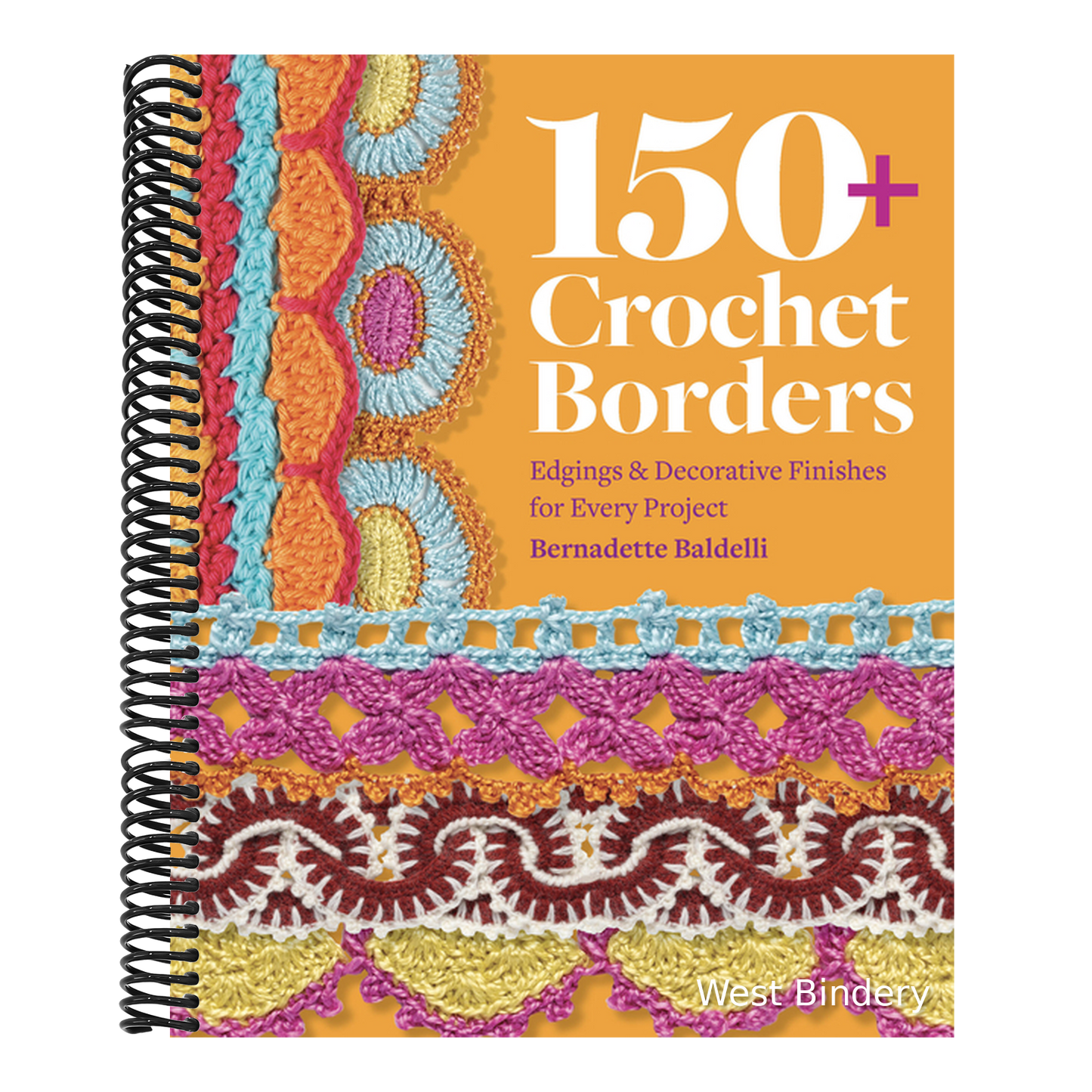 150+ Crochet Borders: Edgings and Decorative Finishes for Every Project--Inspired by Cities Around the World