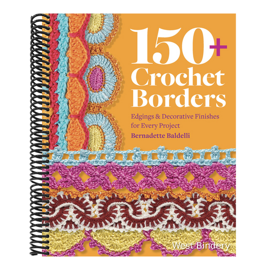 150+ Crochet Borders: Edgings and Decorative Finishes for Every Project--Inspired by Cities Around the World