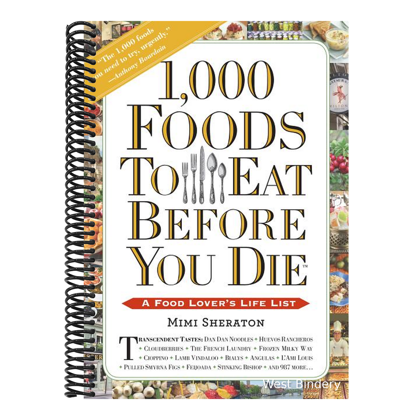 1,000 Foods to Eat Before You Die: A Food Lover's Life List