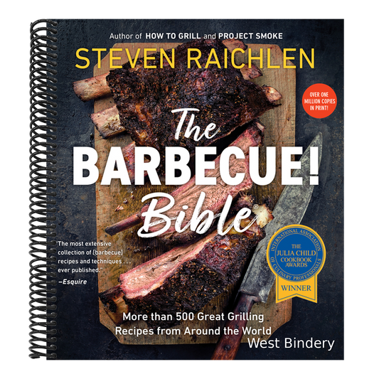 The Barbecue! Bible: More Than 500 Great Grilling Recipes from Around the World