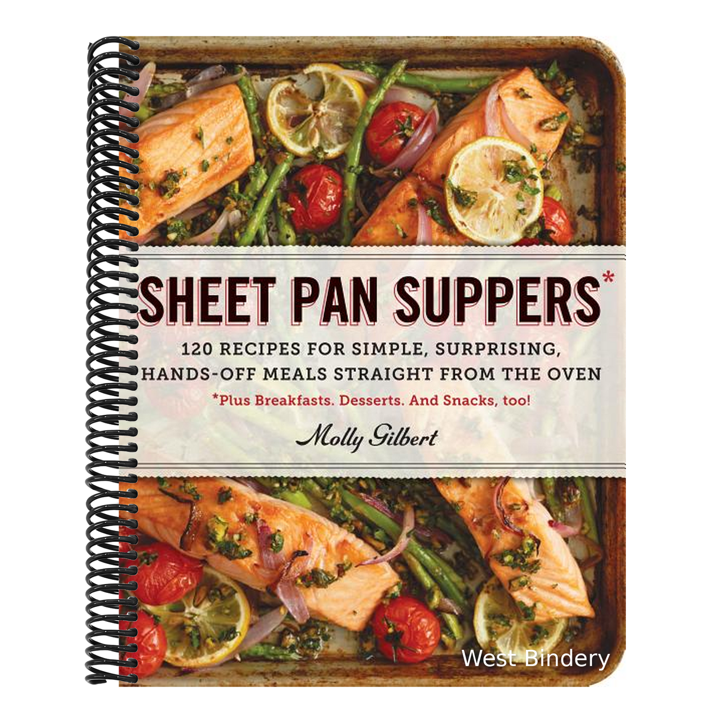 Sheet Pan Suppers: 120 Recipes for Simple, Surprising, Hands-Off Meals Straight from the Oven