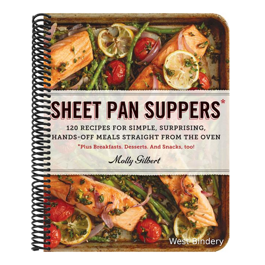 Sheet Pan Suppers: 120 Recipes for Simple, Surprising, Hands-Off Meals Straight from the Oven