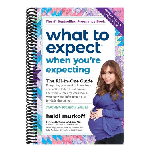 What to Expect When You're Expecting: (Updated in 2025) (Revised)