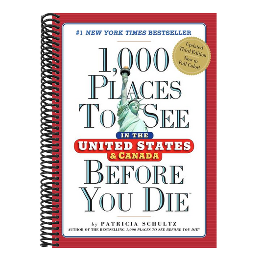 1,000 Places to See in the United States and Canada Before You Die (Revised) (1,000 Places to See in the United States & Canada Before You) (3RD ed.) (Spiral Bound)